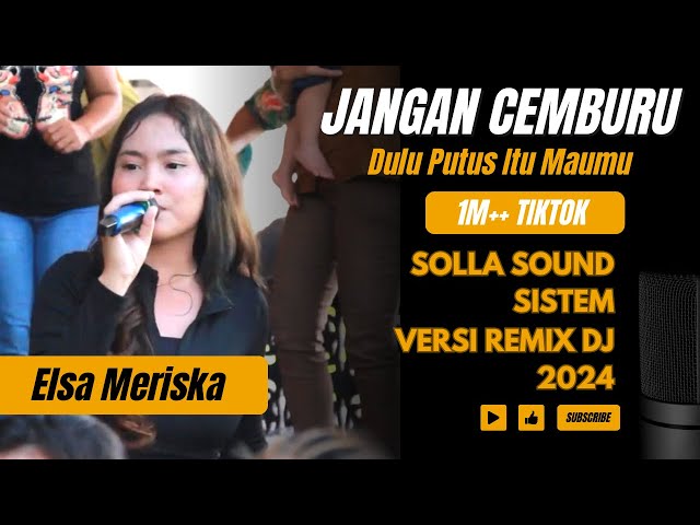 DJ JANGAN CEMBURU (Dulu Putus Itu Maumu) II ELSA MERISKA II LIVE DESA SAMUI II MANUHING RAYA class=