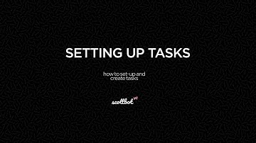 Scottbotv1 - How to Set-up Tasks