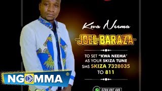 Kwa neema By Joel Baraza  (Official Audio)