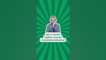 Jak w Excelu szybko usuwać i wstawiać kolumny? #microsoftexcel