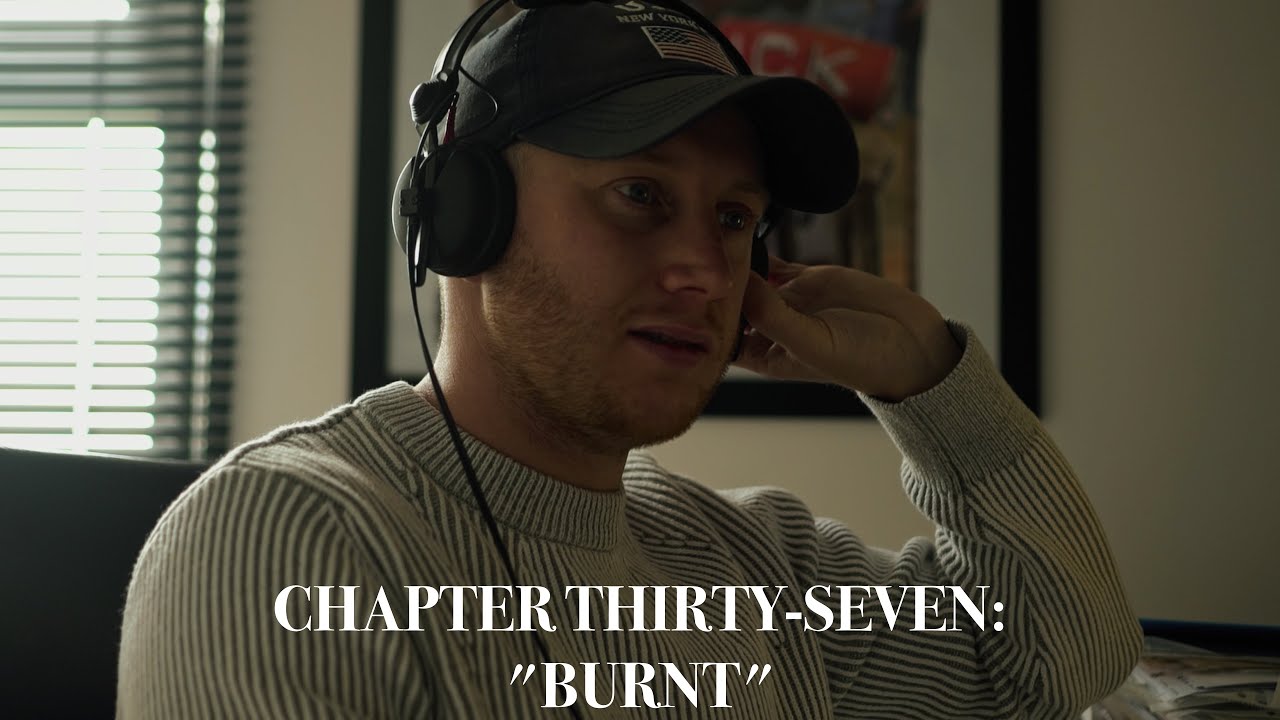 Chapter Thirty-Seven: "Burnt"