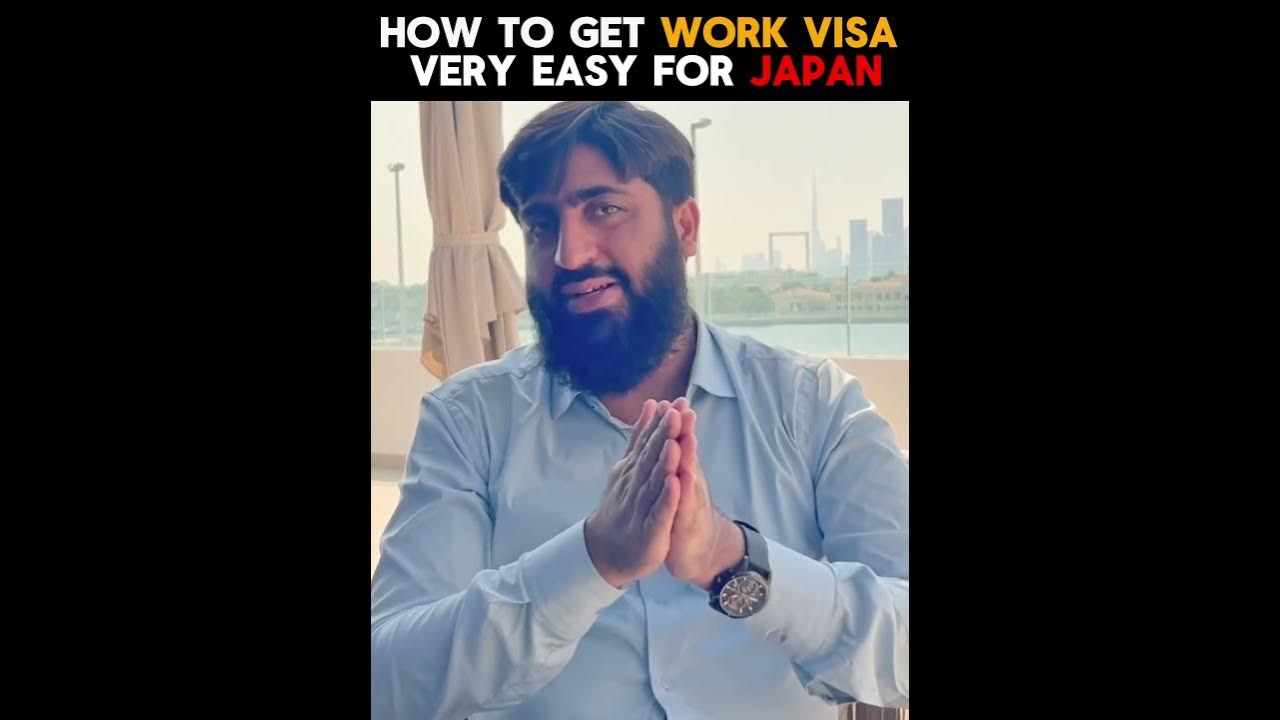 how-to-get-work-visa-for-japan-very-easy-process-japan-japanvisa