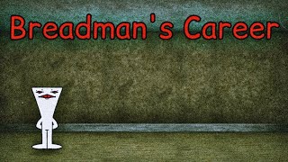 Breadmans Career
