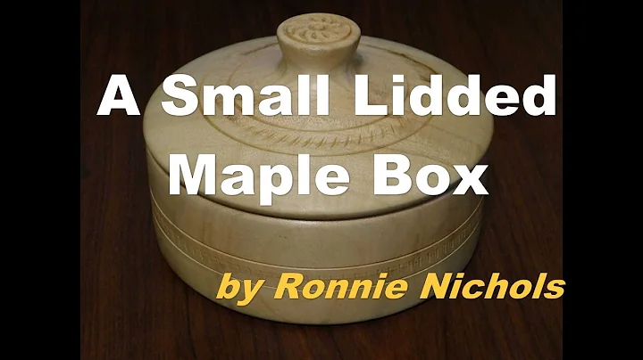 Nichols Small Lidded Maple Box by Ronnie Nichols