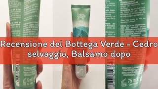 Recensione del Bottega Verde - Cedro selvaggio, Balsamo dopobarba, (75 ml), con Estratto di Legno di