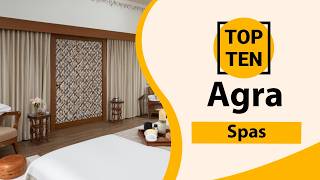 Top 10 Best Spas In Agra Agra Best Spas Agra Spas India