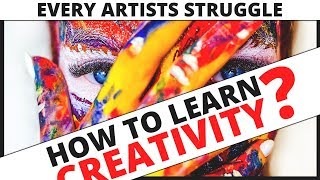 How to learn creativity?