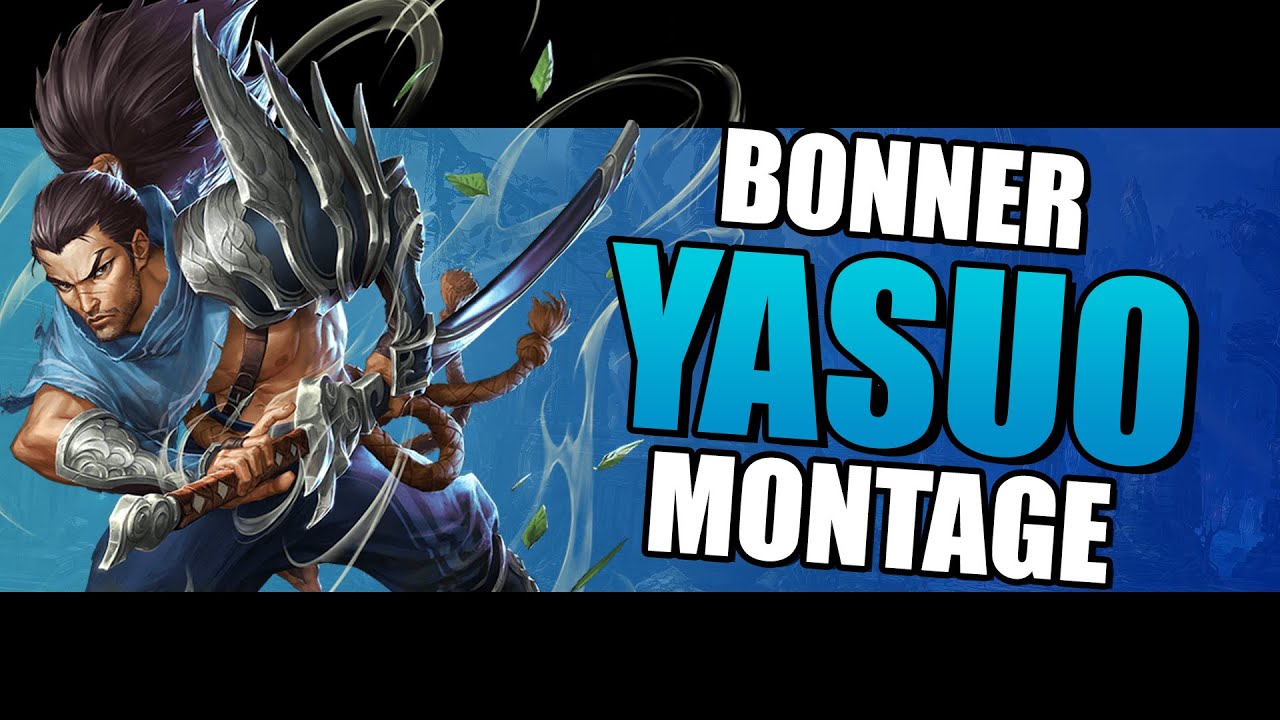 Willianbonner Yasuo montage