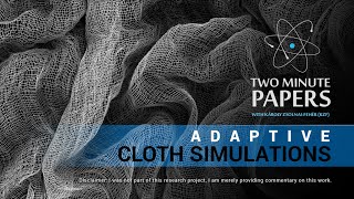Adaptive Cloth Simulations | Two Minute Papers #14