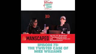 Episode 75: The Twisted Case of Mike Williams