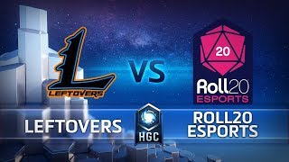 HGC 2018 EU – Phase 2 Week 9 - Leftovers vs. Roll20 Esports - Game 3