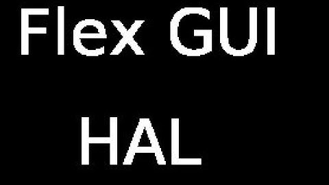 Flex GUI HAL