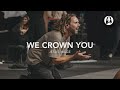 We crown you  holy  jesus image  jeremy riddle