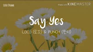 LOCO (로꼬) & PUNCH (펀치) - Say Yes (Moon Lovers OST)  Lyrics Resimi