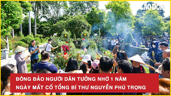 Đông đảo người dân tưởng nhớ 1 năm ngày mất cố Tổng Bí thư Nguyễn Phú Trọng | BLD