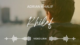 Khilaf  Adrian Khalif   Lirik  Released 2023