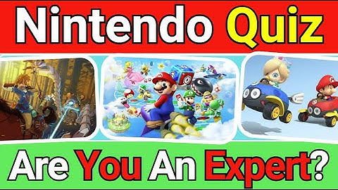 General Knowledge Nintendo Quiz - Can You Answer All 50 Questions? 2024