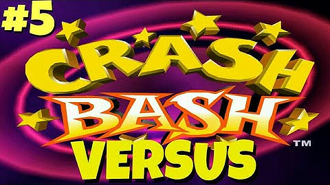 Crash Bash Versus 2 - Part 5 Update