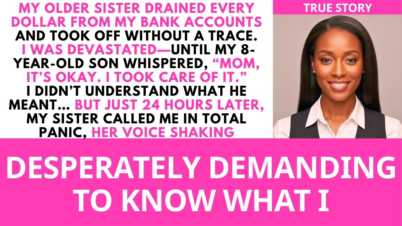 My Sister Emptied My Accounts and Disappeared—Then She Panicked. | Sweet Comfort Stories