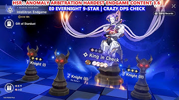 Honkai Star Rail : Anomaly Arbitration New Hardest Endgame Content 3.6 | E0 Evernight 9-Star