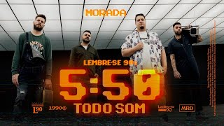 5:50 AM / TODO SOM | MORADA (CLIPE OFICIAL)