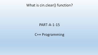 Celebrity What is cin.clear() function. C++ Programming. PART-A-1-15 Wealth