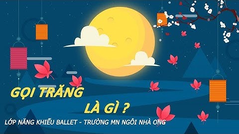 GỌI TRĂNG LÀ GÌ? | Lớp nhảy năng khiếu trường Mầm Non Ngôi nhà Ong