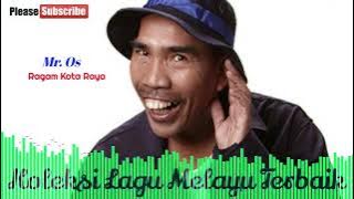 Mr. Os - Ragam Kota Raya