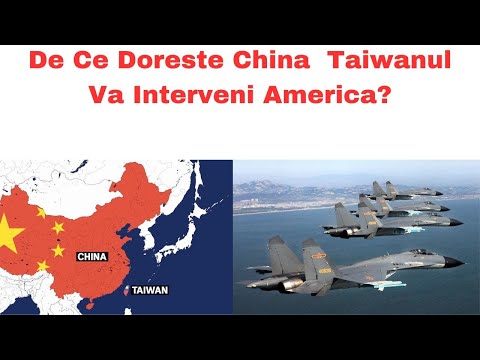 De ce China vrea sa cucereasca Taiwanul - Va interveni America?