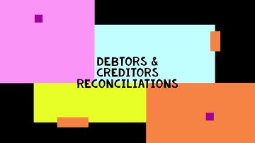 Debtors & Creditors Reconciliations