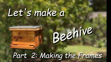 Part 2: making the beehive frames