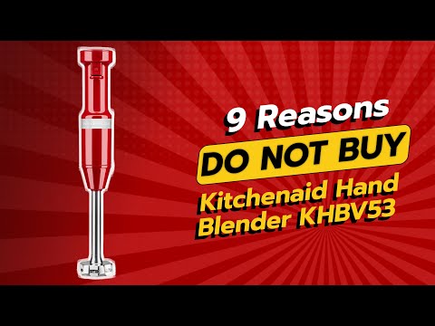 Kitchenaid Hand Blender 9 Reasons NOT to Buy