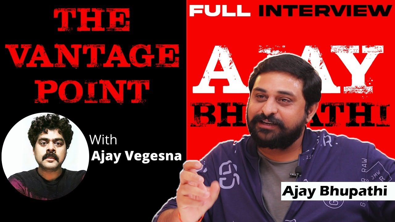 FULL INTERVIEW | Director Ajay Bhupathi | The Vantage Point with Ajay Vegesna | Bommalaata