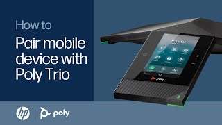 How to pair mobile device with Poly Trio | HP Support