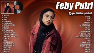 Feby Putri (Full Album) Terbaik ~ Runtuh, Usik, Halu ~ Lagu POP Indonesia Terpopuler 2024