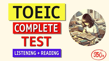 TOEIC 2024 Complete Listening & Reading Test with Answers - Get Your High Score Now!