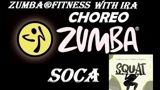 Marzville &Travis World - Squat - Zumba®fitness with Ira - SOCA