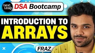 Day 4 | Introduction to Arrays | DSA by FRAZ