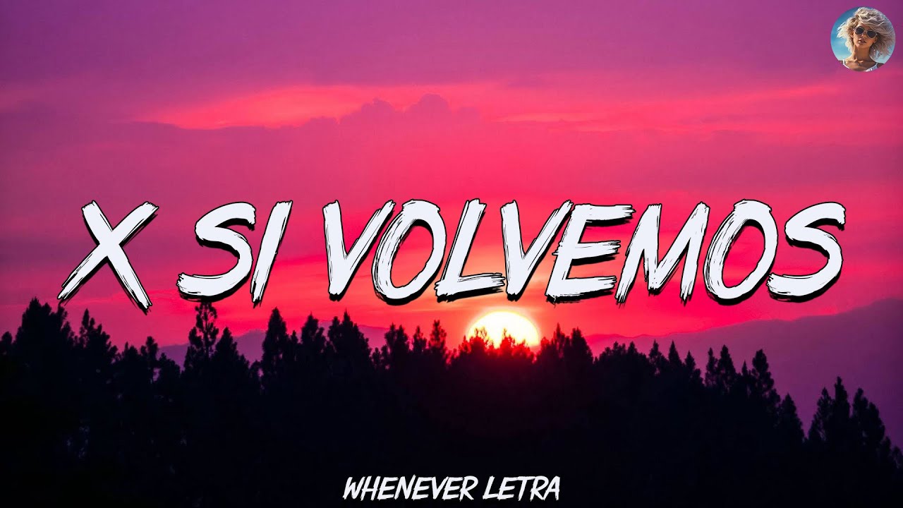 ♫KAROL G, Romeo Santos X SI VOLVEMOS (Letra/Lyrics) YouTube