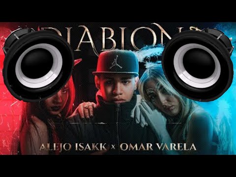🔈BASS BOOSTED🔈 || Alejo Isakk ❌ Omar Varela - Diablona (Video Oficial)