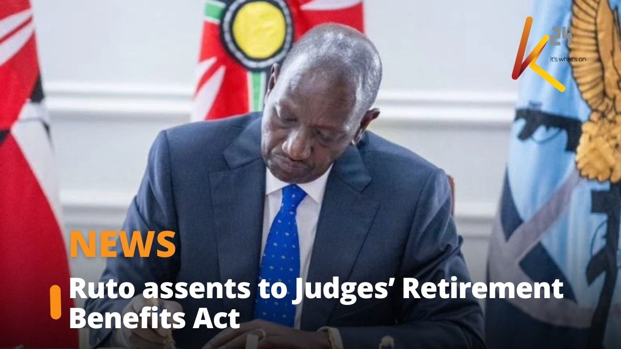 Ruto assents to Judges’ Retirement Benefits Act