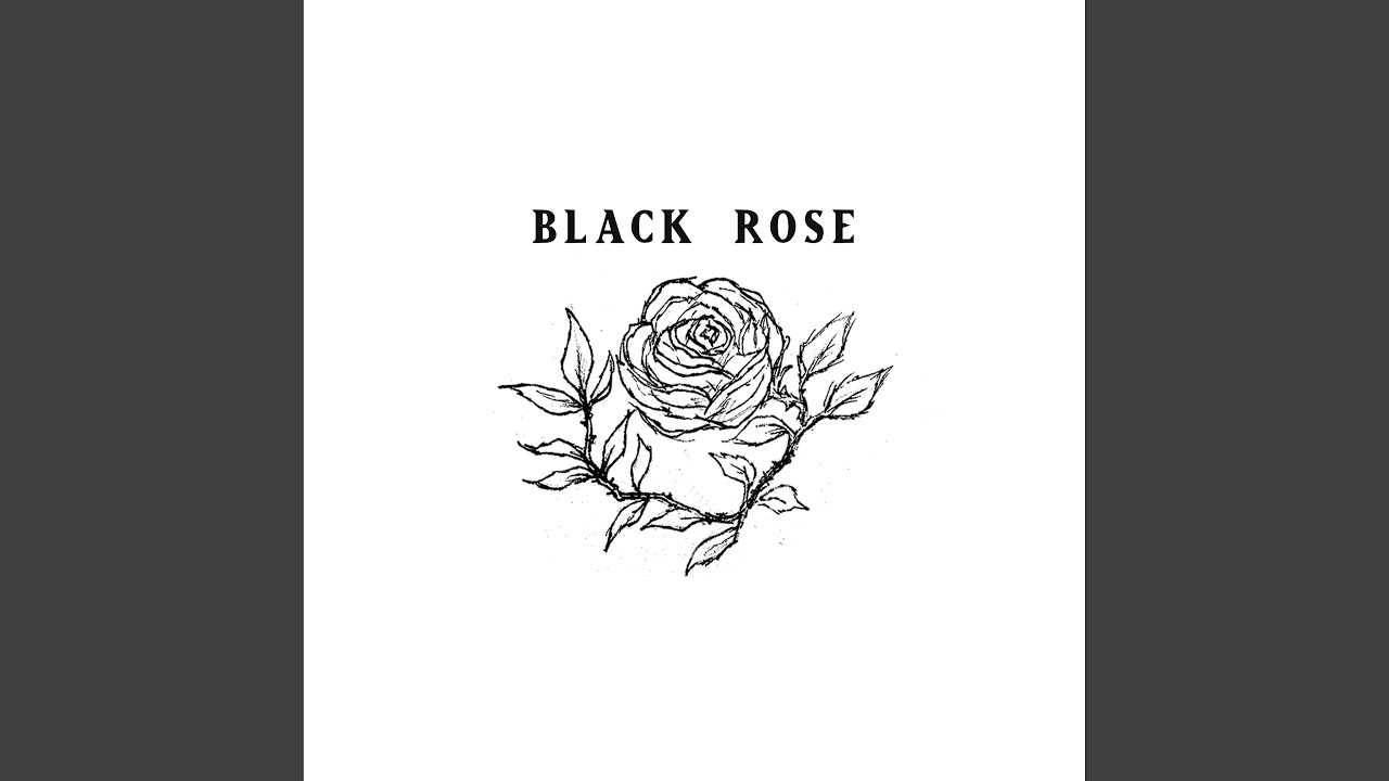 Watch Black Rose on YouTube Watch Black Rose on YouTube