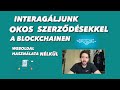 Hogyan férünk a Blockchainhez direkt a weboldal nélkül? / Krypto helyzet jelentés / Okos Szerződés
