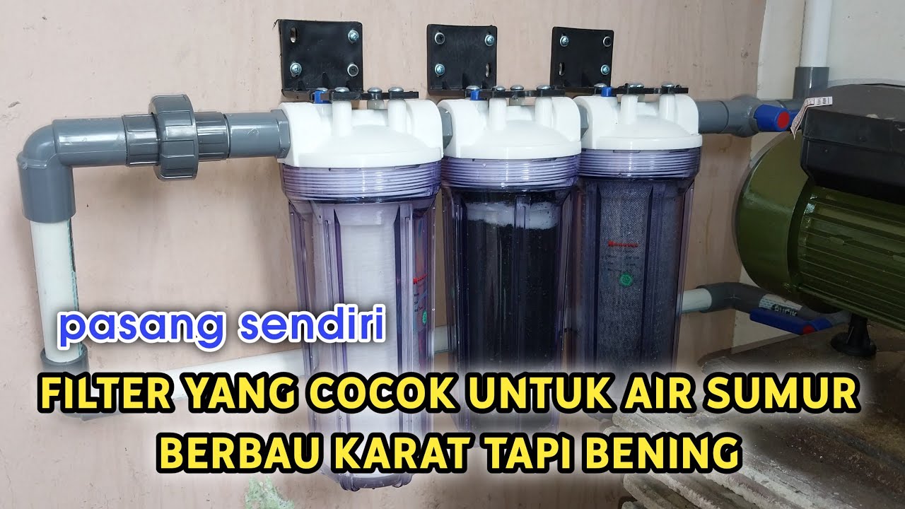 Jangan Salah Pilih Cartridge Filter AIr | Ini Solusi untuk Air Sumur Bor berbau Karat