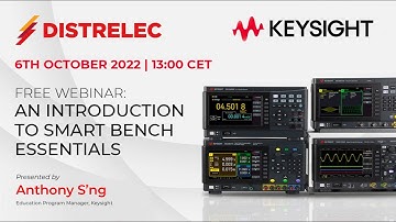 Keysight Webinar - An Introduction to Smart Bench Essentials - Presented by Anthony S