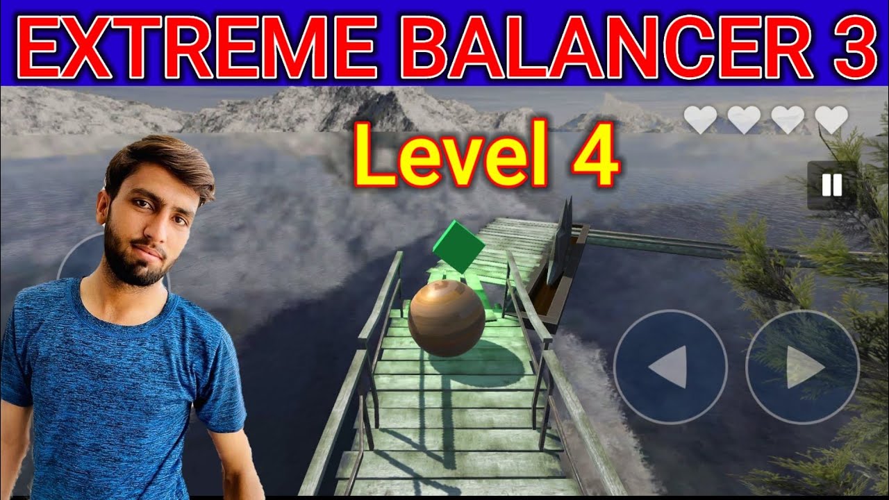 Extreme balance 3 Level 4 play on game | 26/10/2022 | Bilal Gamer CTN ...
