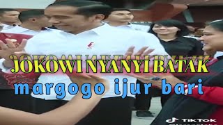 JOKOWI NYANYI BATAK II MARGOGO IJUR BARI