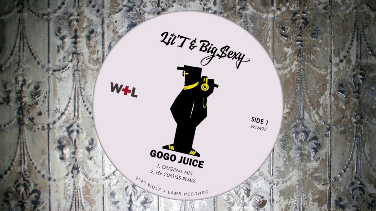 Lil'T & Big Sexy - Gogo Juice (Original Mix) - YouTube