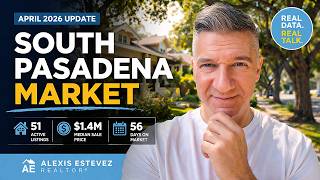 South Pasadena Housing Market Update April 2026 | Prices, Inventory & What It Means