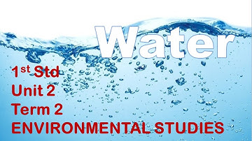 Water 1st Std Term 2 Unit 2 EVS